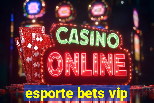 esporte bets vip